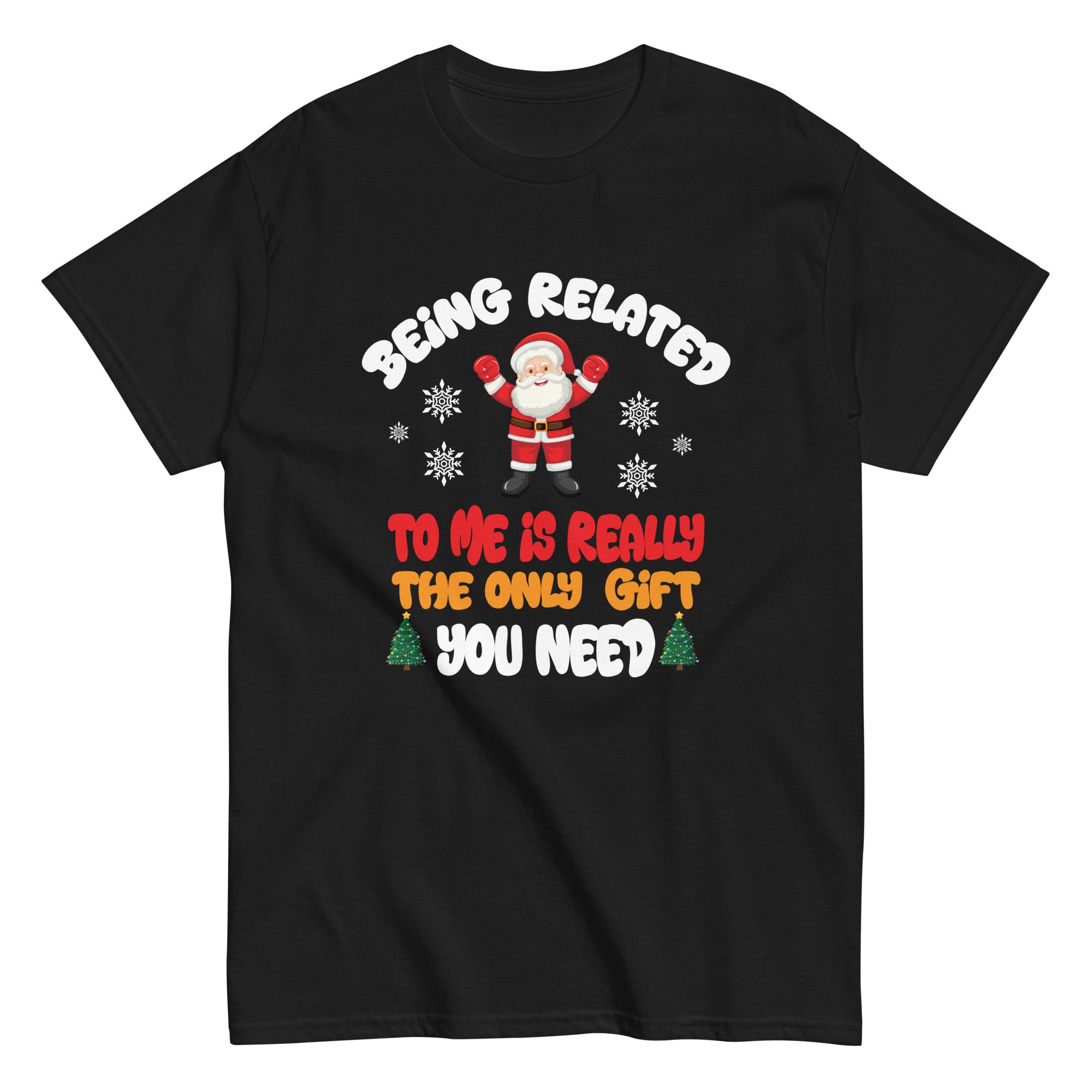 being-related-to-me-funny-christmas-family-xmas-pajamas-unisex-classic-tee