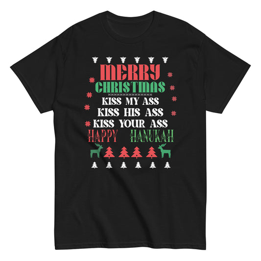 Happy Hanukkah Kiss My Ass His Ass Your Ass Merry Christmas Unisex classic tee