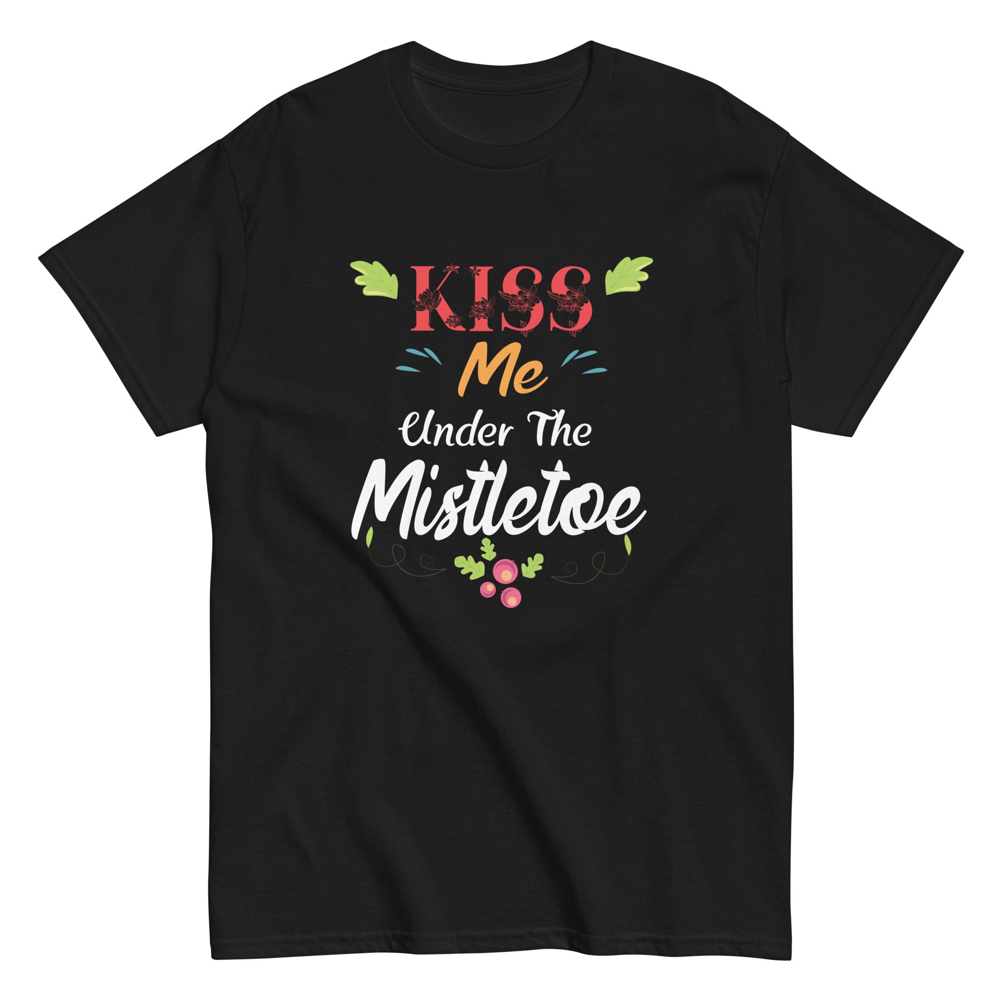 kiss-me-under-the-mistletoe-funny-sexy-christmas-unisex-classic-tee