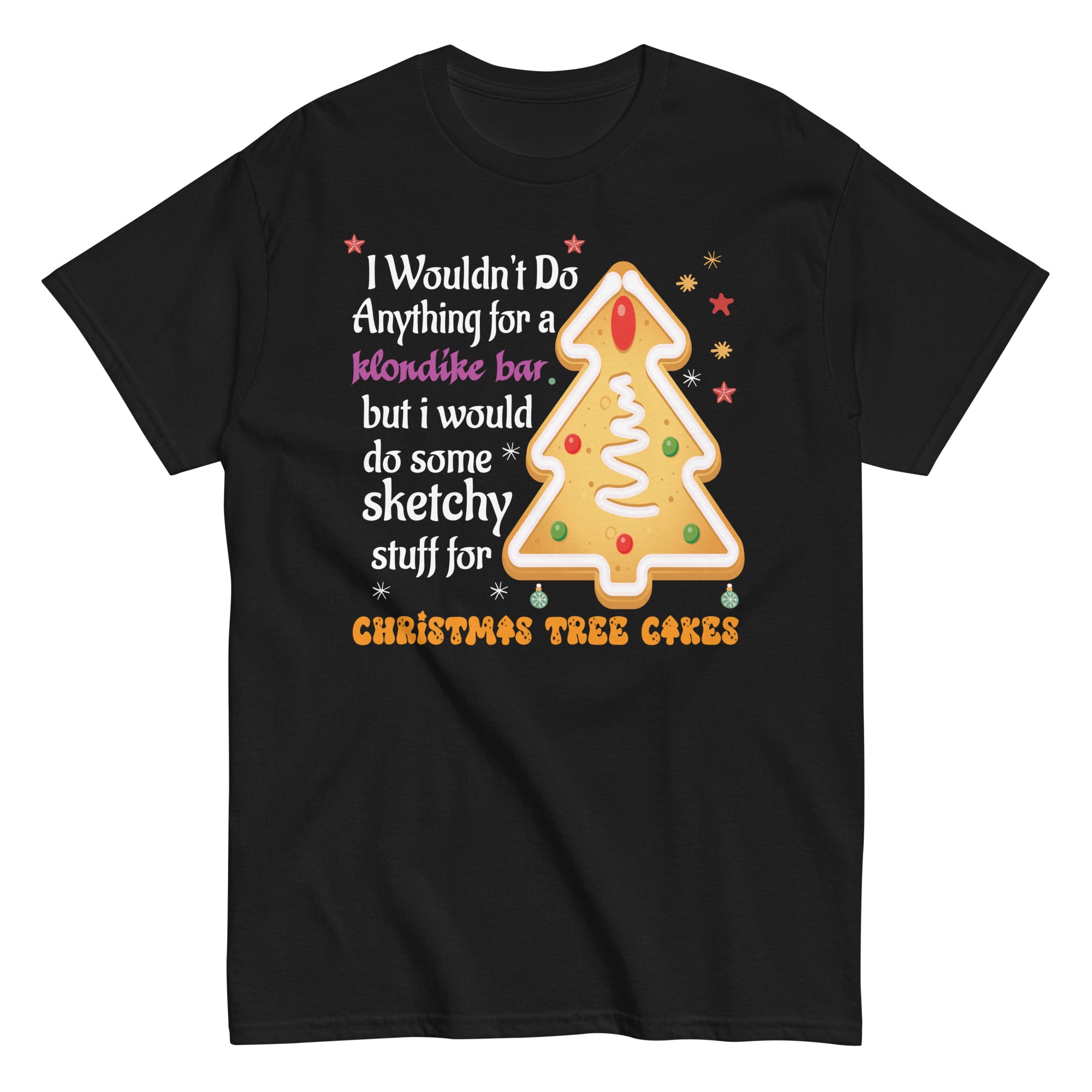 christmas-tree-cake-i-wouldn_t-do-anything-xmas-holiday-cake-unisex-classic-tee