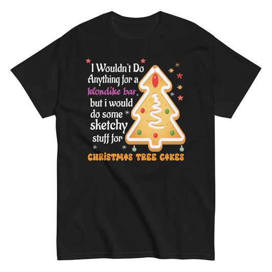 Christmas Tree Cake I Wouldn_t Do Anything Xmas Holiday Cake  Unisex classic tee