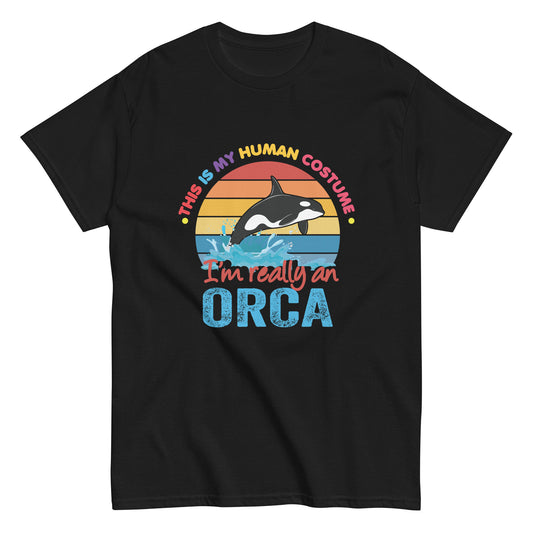 I'm Really An Orca - Marine Biologist Whale Lover Whales Unisex classic tee