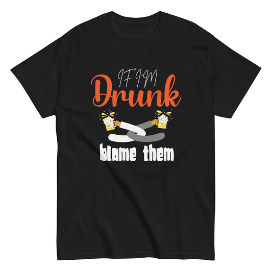 If I'm Drunk Blame Them Funny Matching Best Friend _ Family  Unisex classic tee