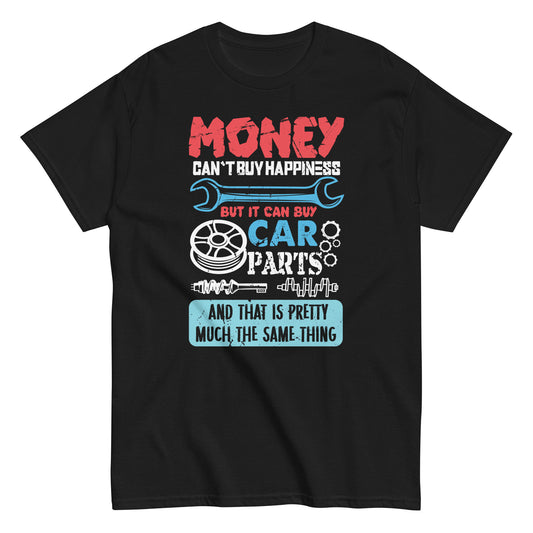 Money Cant Buy Happiness Car Parts Funny Auto Mechanic Men  Unisex classic tee