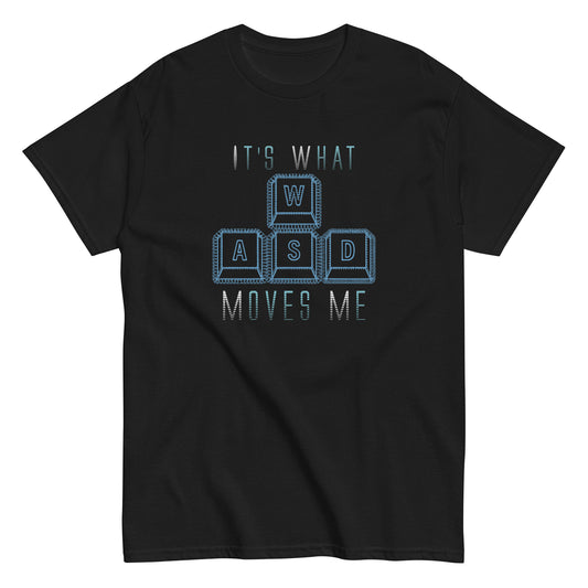 WASD It's What Moves Me - Funny PC Gamer Computer Nerd Unisex classic tee