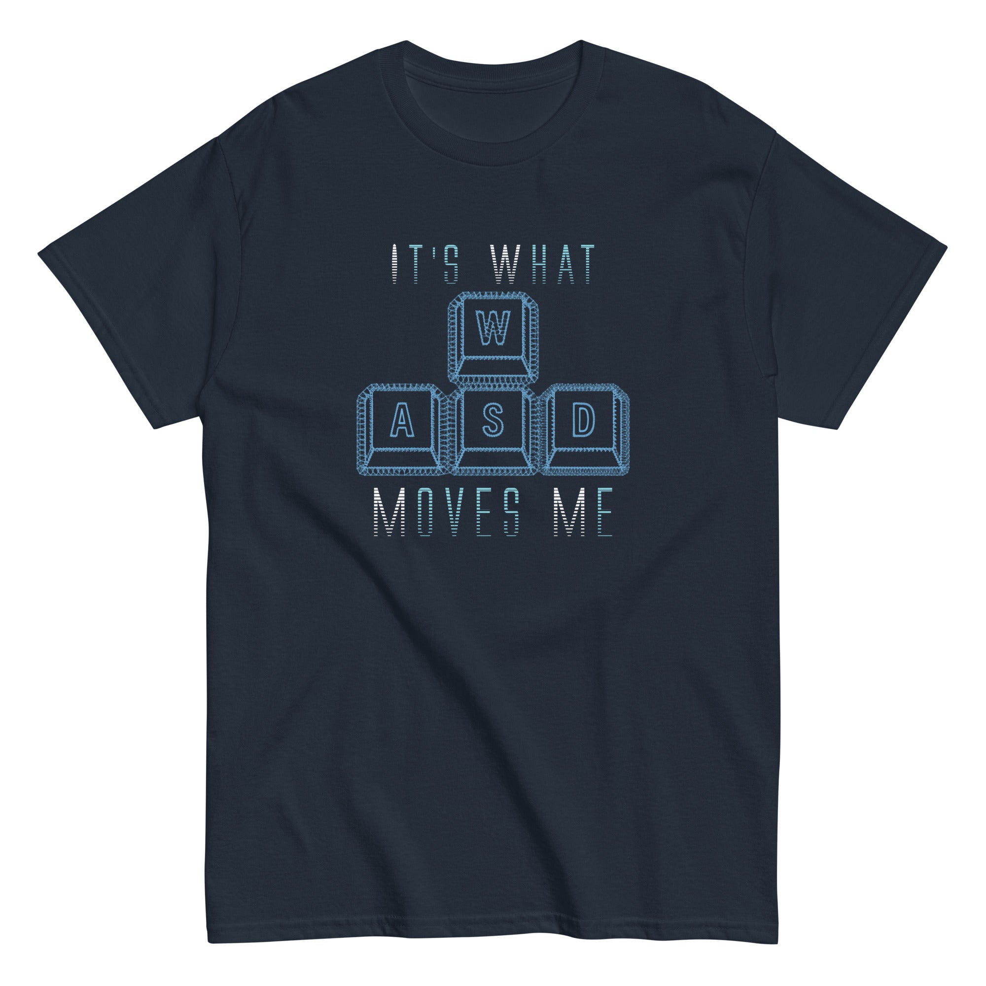 WASD It's What Moves Me - Funny PC Gamer Computer Nerd Unisex classic tee